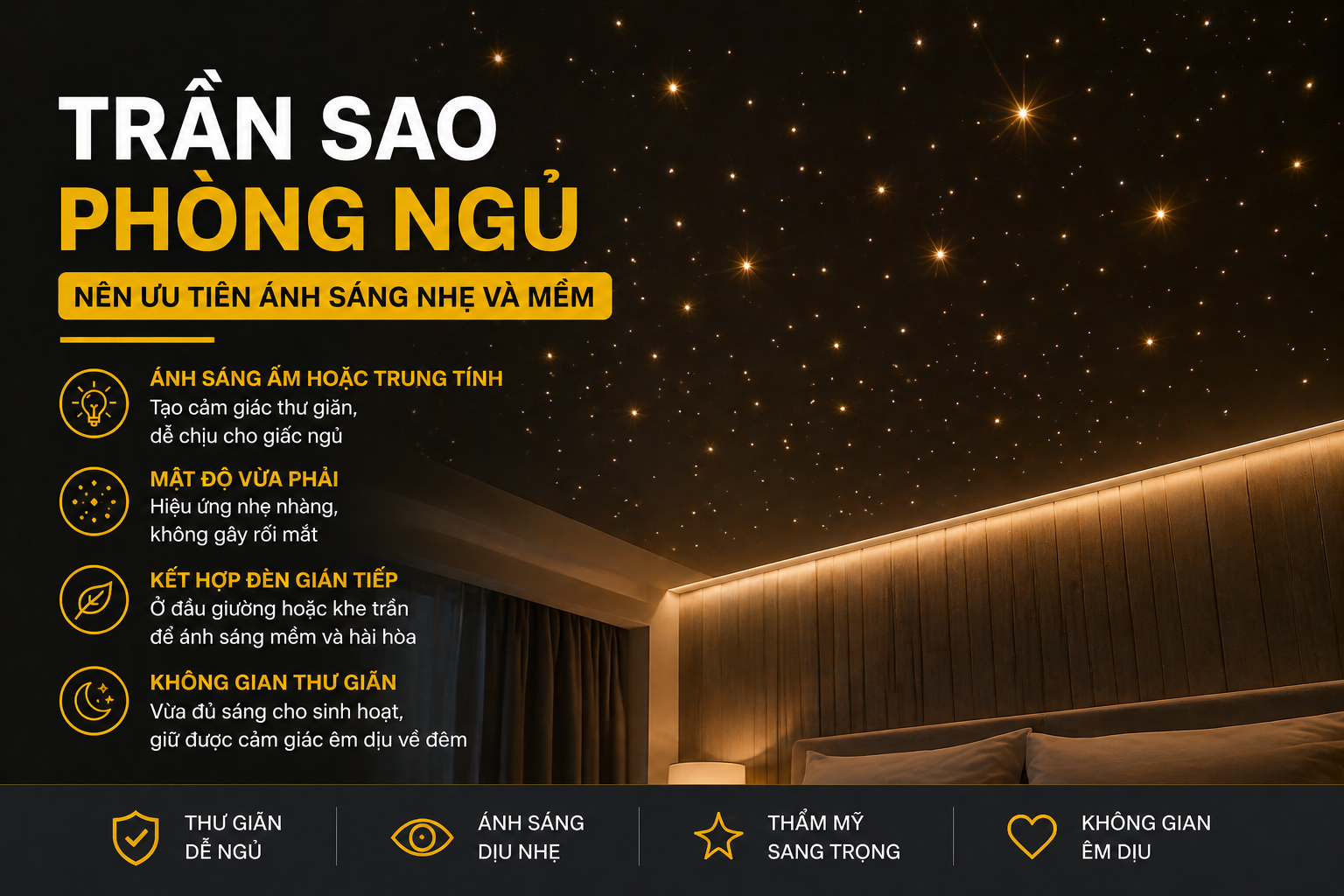 Trần sao phòng ngủ nên ưu tiên ánh sáng nhẹ và mềm